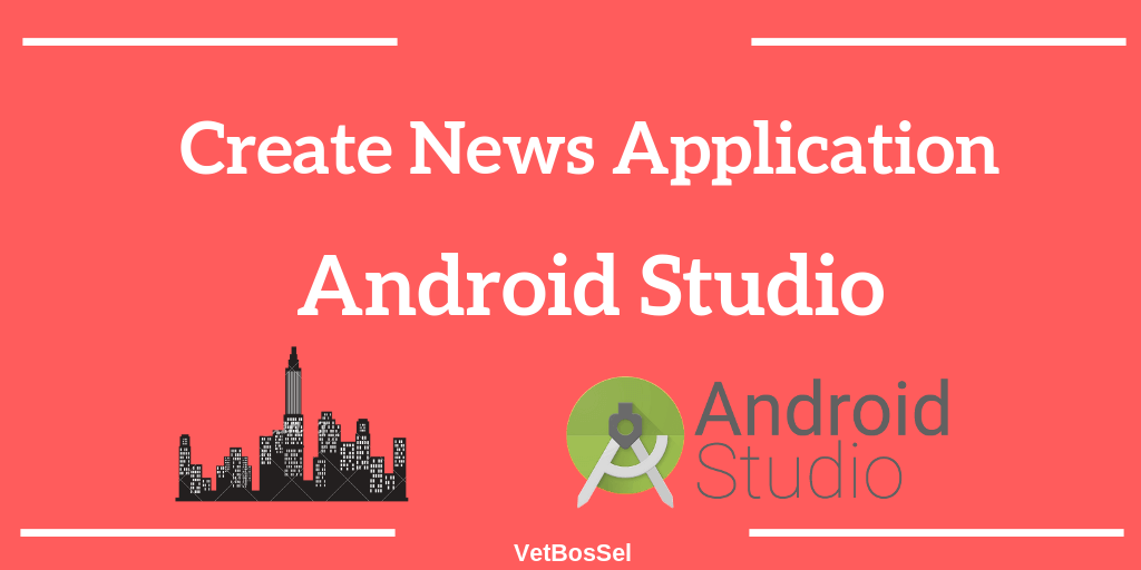 Read more about the article Create News Application Android Studio
