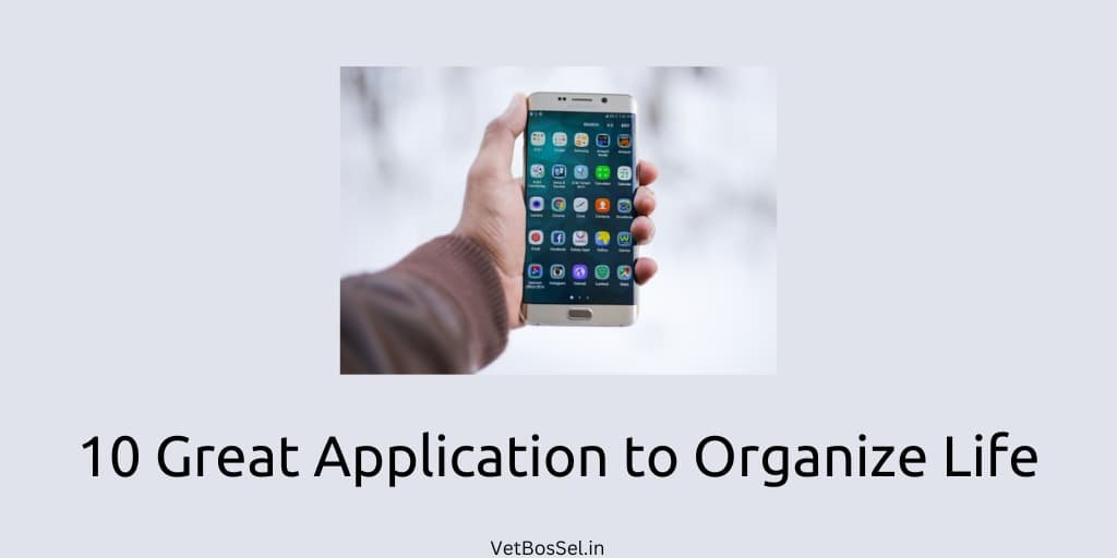 Read more about the article 10 Great Applications To Organize Your Life and Work
