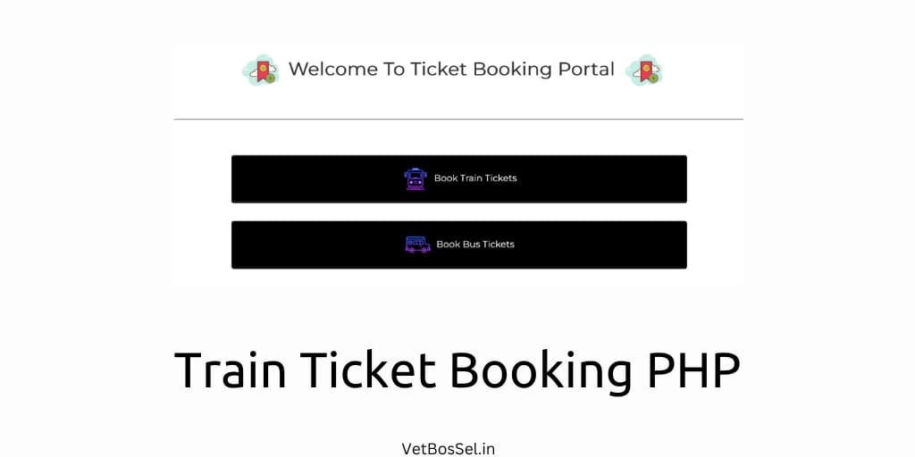 Read more about the article Train Ticket Booking PHP